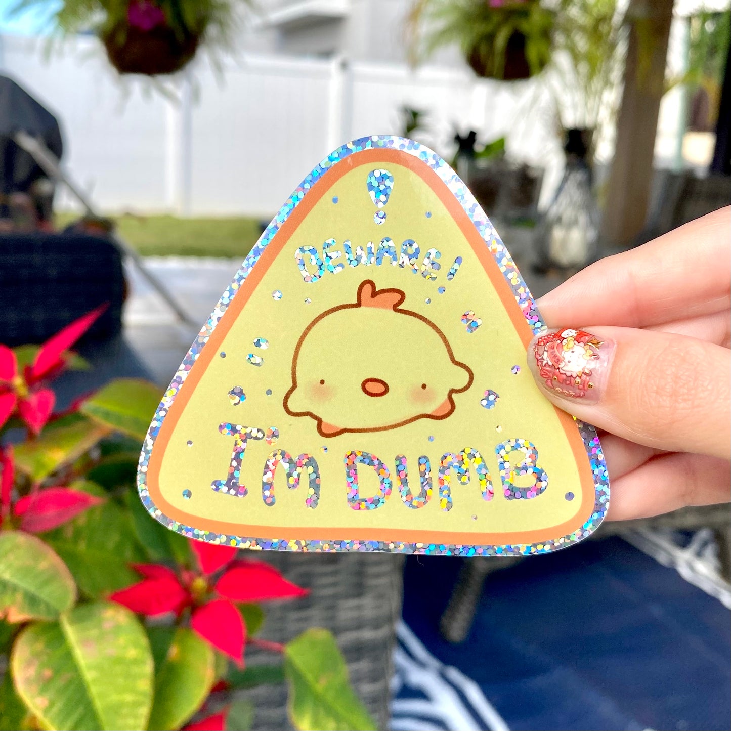 Beware! I'M DUMB - Funny Pipa glitter Sticker