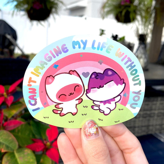 I can't imagine my life without you - Cute  kittens Sticker