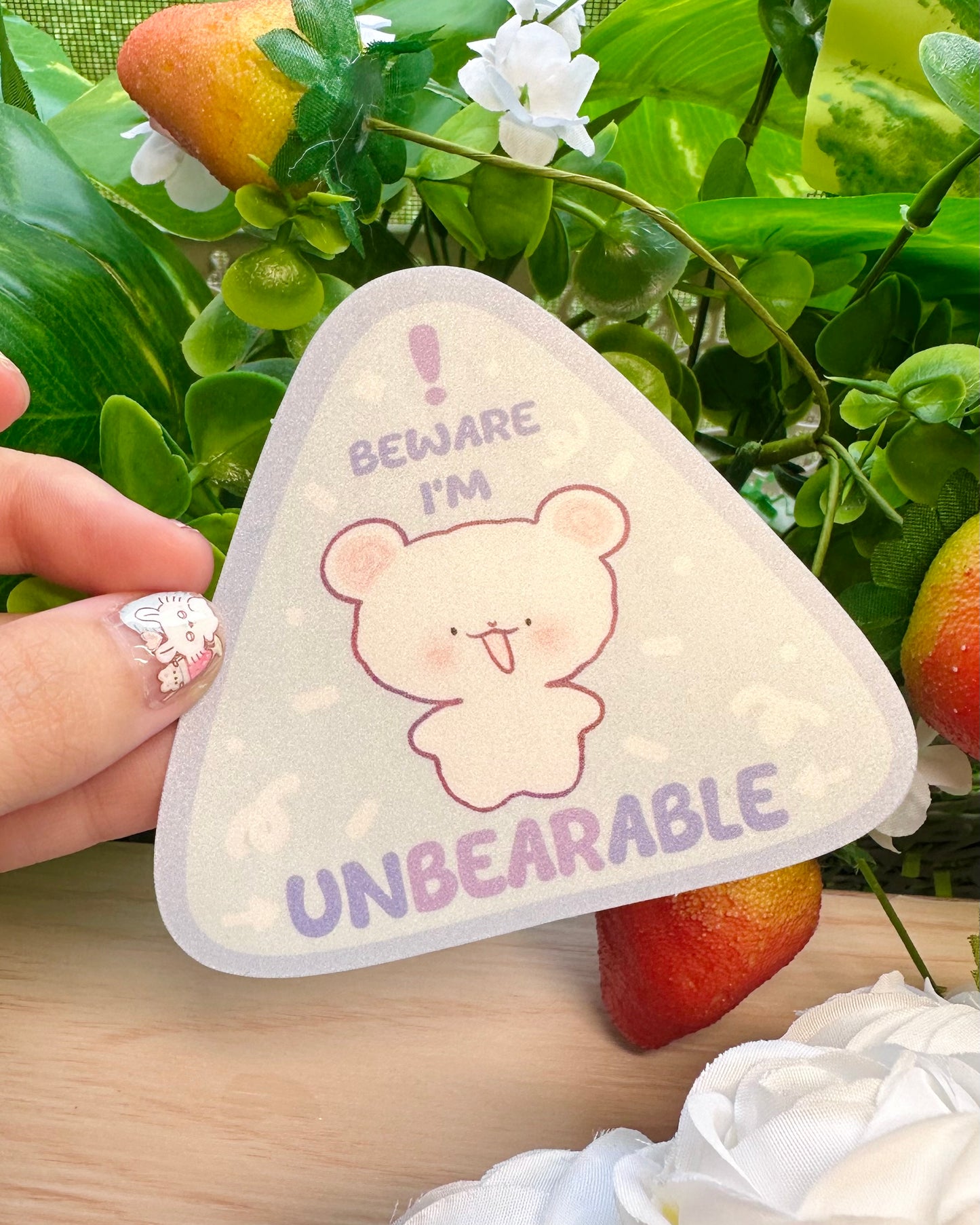 Cute Bear- Beware! I'm Unbearable!  - Vinyl Semi gloss Sticker