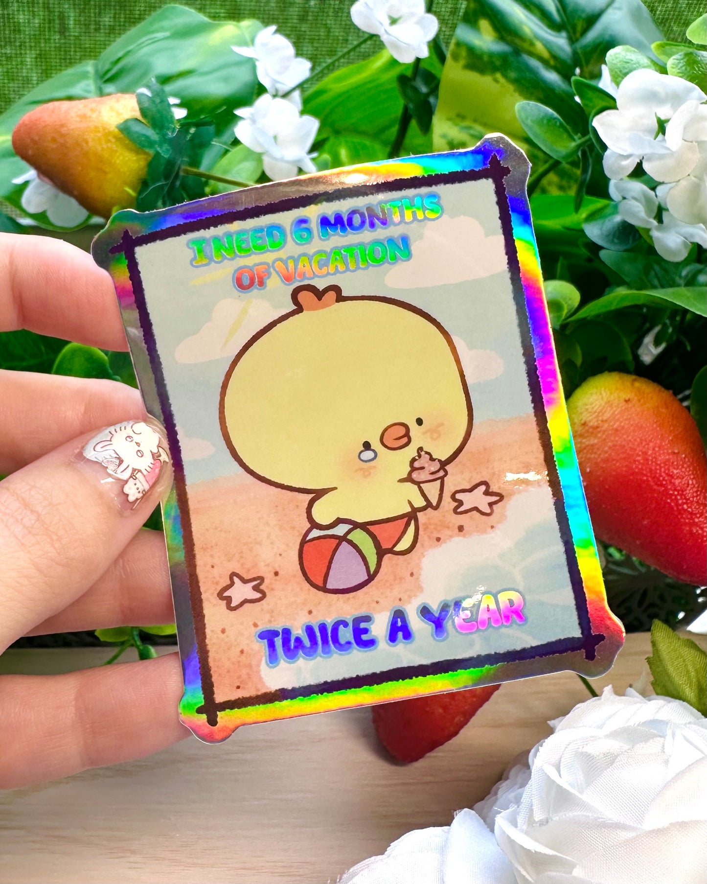I need 6 months of vacations ... twice a year - Funny long Pipa vinyl holographic Sticker