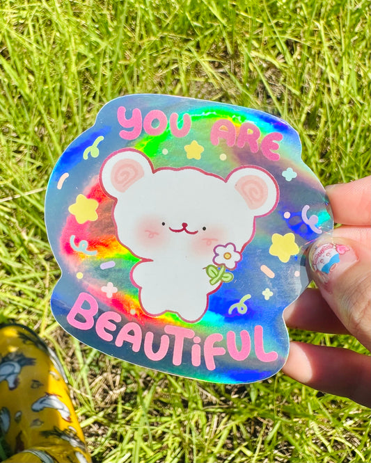 You Are Beautiful ! - Holographic vinyl Sticker