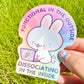Bunny, Functional in the outside, Dissociating in the inside - Vinyl Semi gloss Sticker