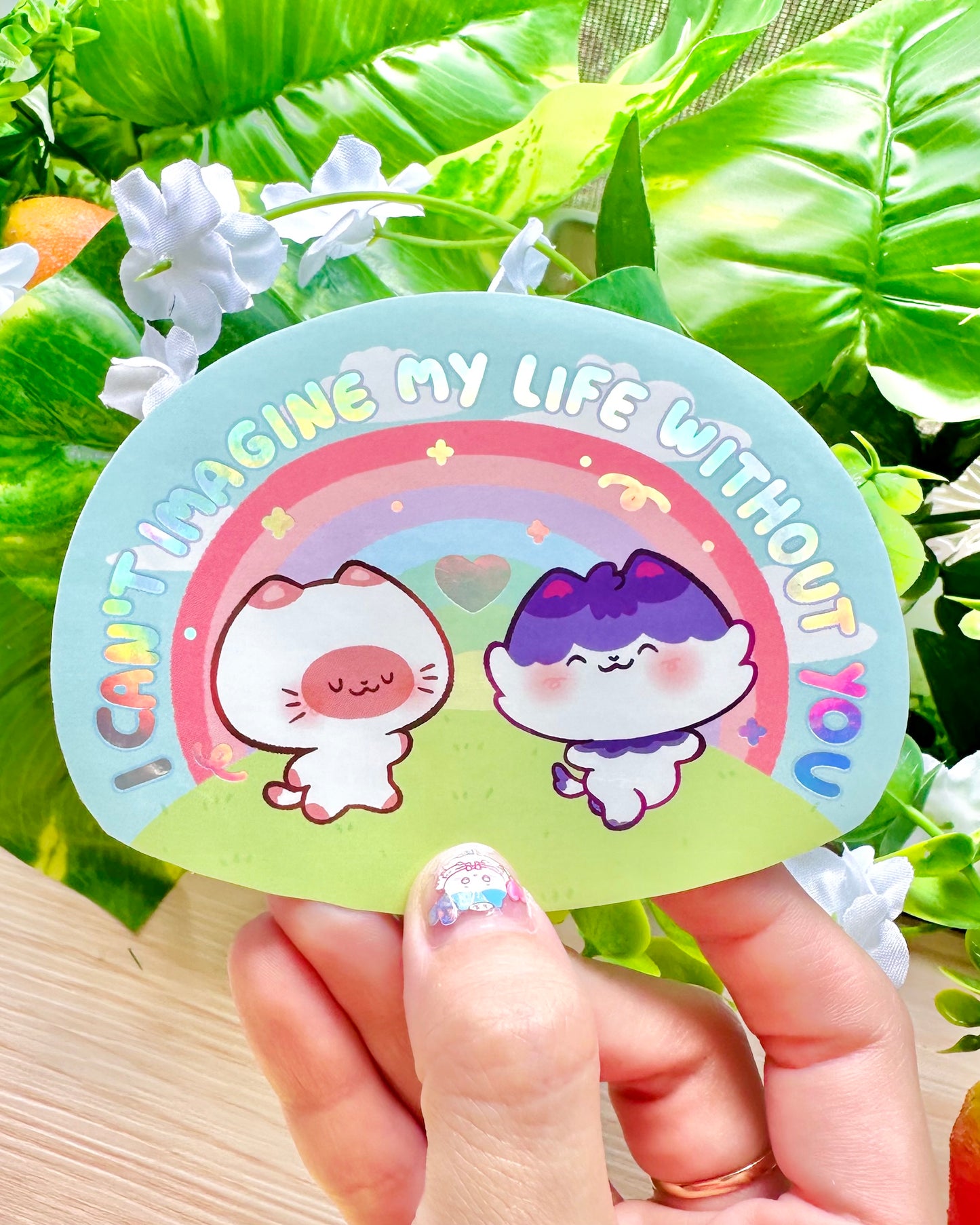 I can't imagine my life without you - Cute  kittens Holographic vinyl Sticker