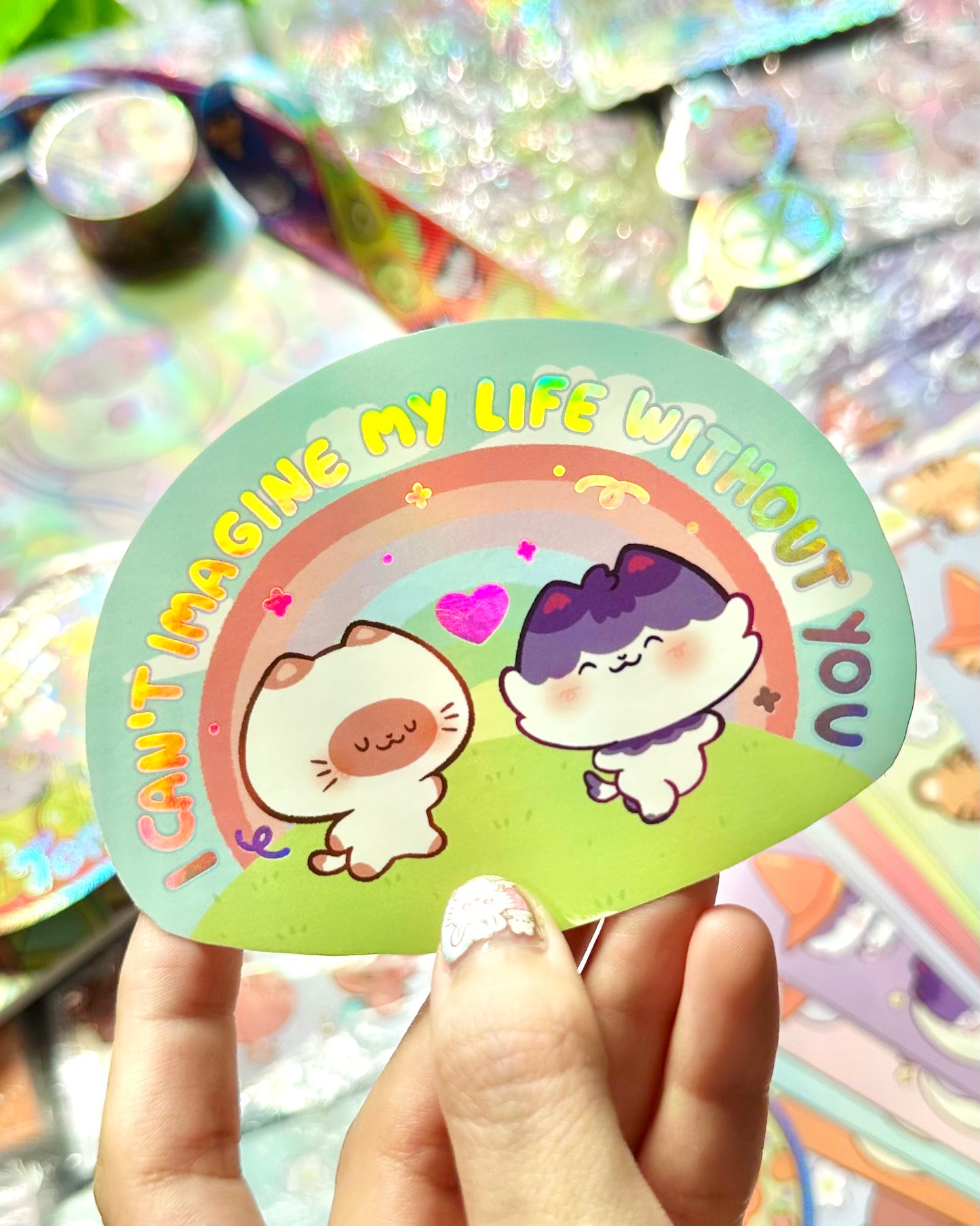 I can't imagine my life without you - Cute  kittens Holographic vinyl Sticker