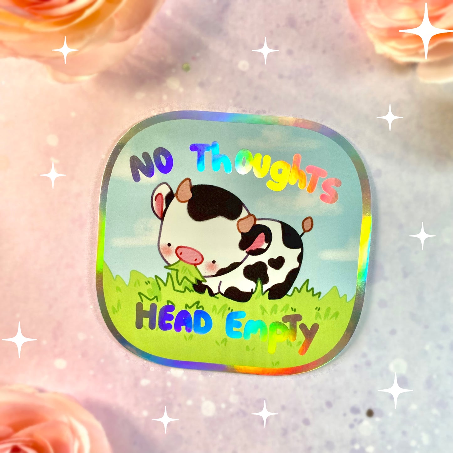 No Thoughts Head Empty - Funny Karen the Cow Holo Sticker